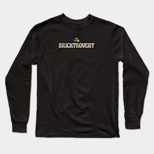 Bricktrovert Brick Introvert Long Sleeve T-Shirt